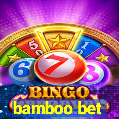 bamboo bet